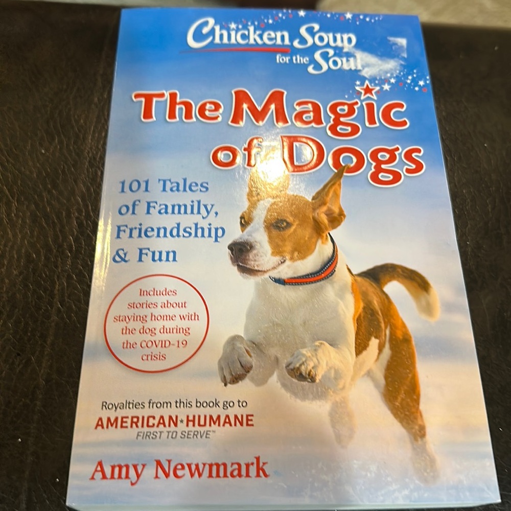 Chicken Soup for the Soul -  The magic of Dogs